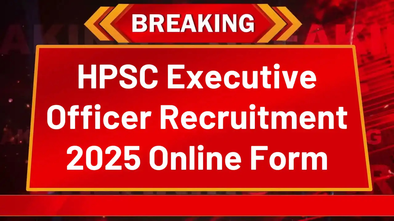HPSC Executive Officer Recruitment 2025